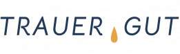 Schriftzug "Trauer Gut" mit goldener Träne in der Mitte